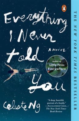  Everything I Never Told You: Eine Geschichte über versteckte Geheimnisse und Familiengeheimnisse